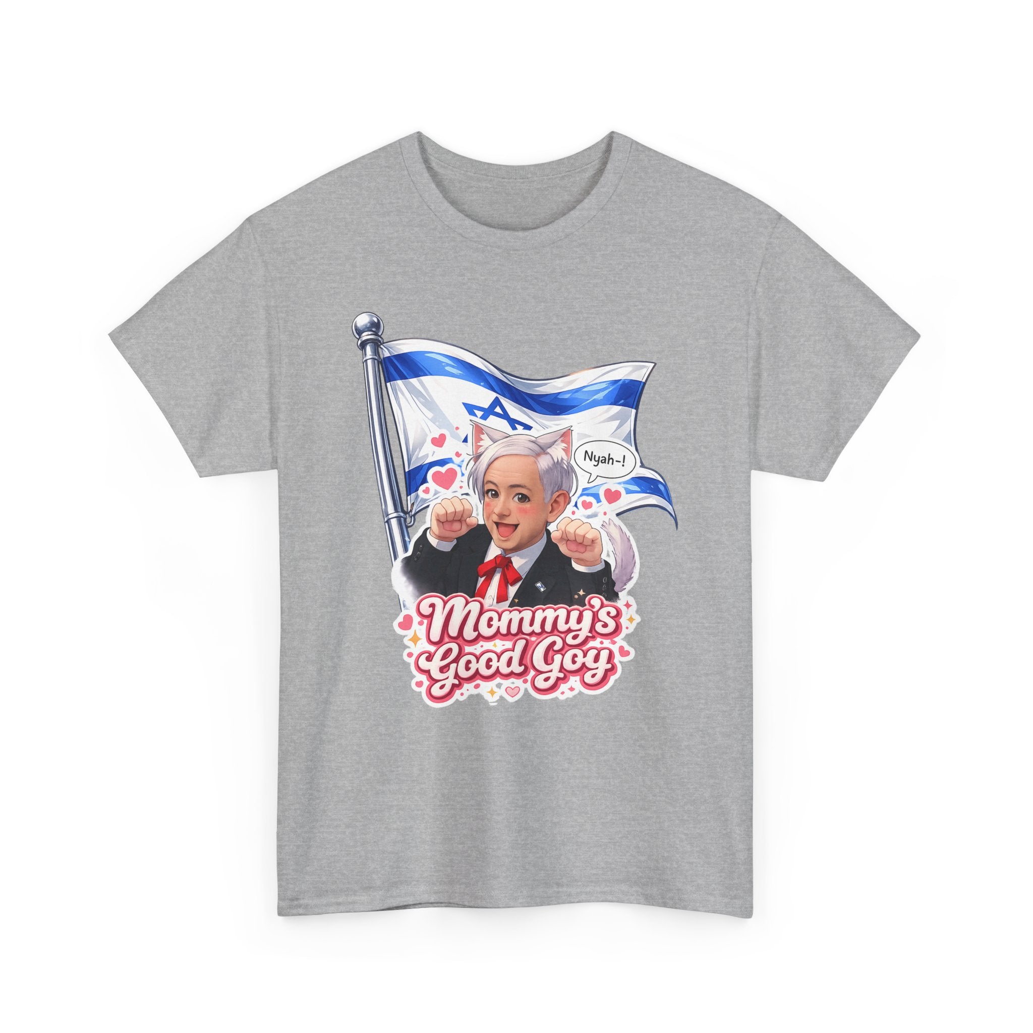 "Mommy's Good Goy" Isreal Benjamin Netanyahu — T-shirt